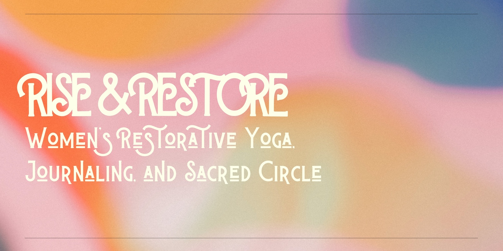 Banner image for Rise & Restore - Women’s Restorative Yoga, Journaling, and Sacred Circle in Dee Why