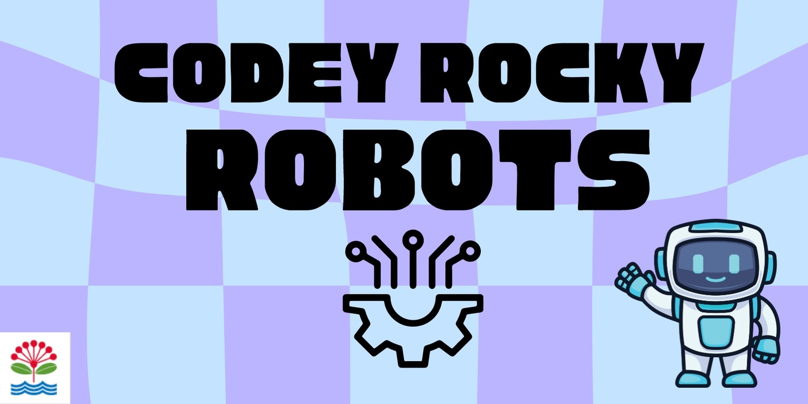 Banner image for Codey Rocky Robots