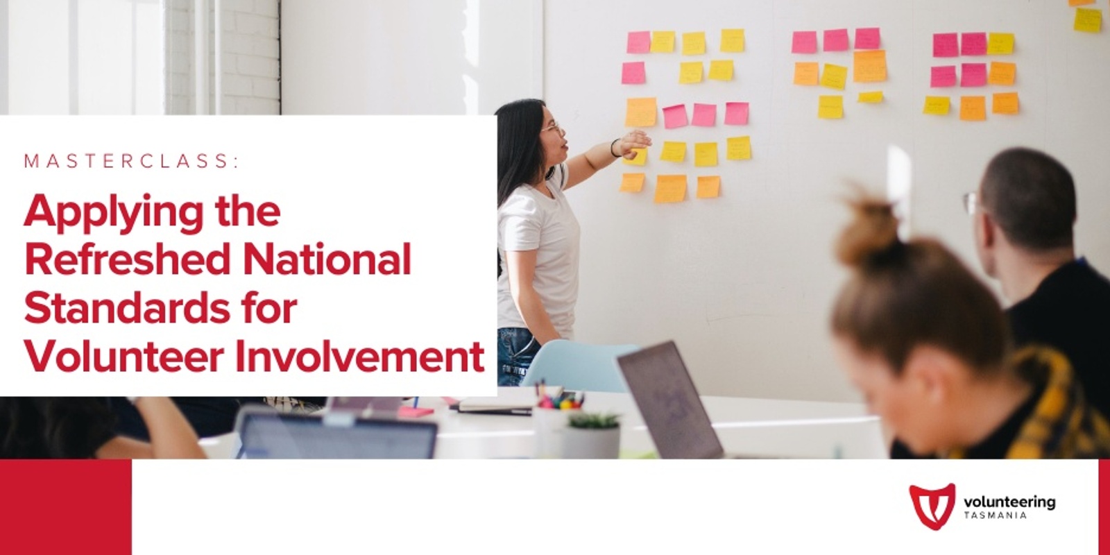 Banner image for Masterclass | Applying the Refreshed National Standards for Volunteer Involvement