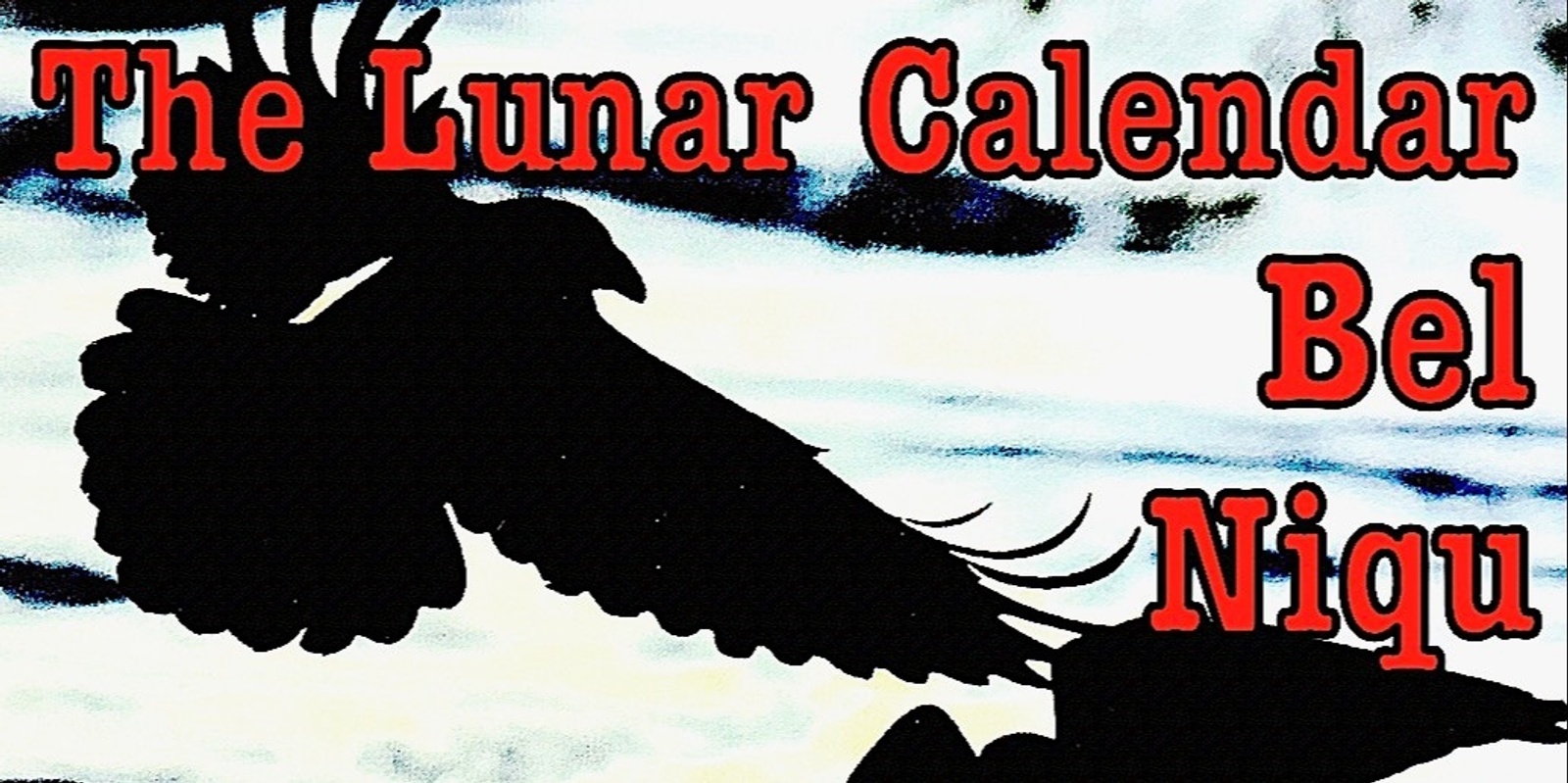 Banner image for The Lunar Calendar / Bel / Niqu