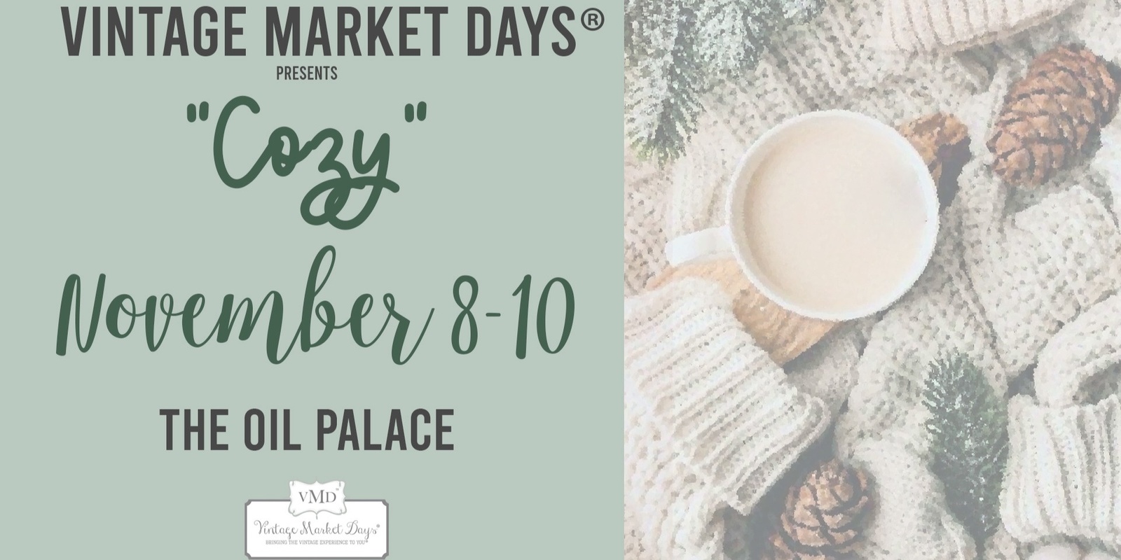 Banner image for Vintage Market Days ® of East Texas present - "Cozy"