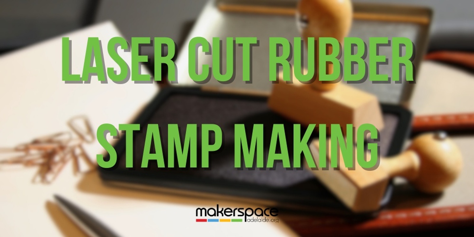 Banner image for Laser Cut Rubber Stamp Making