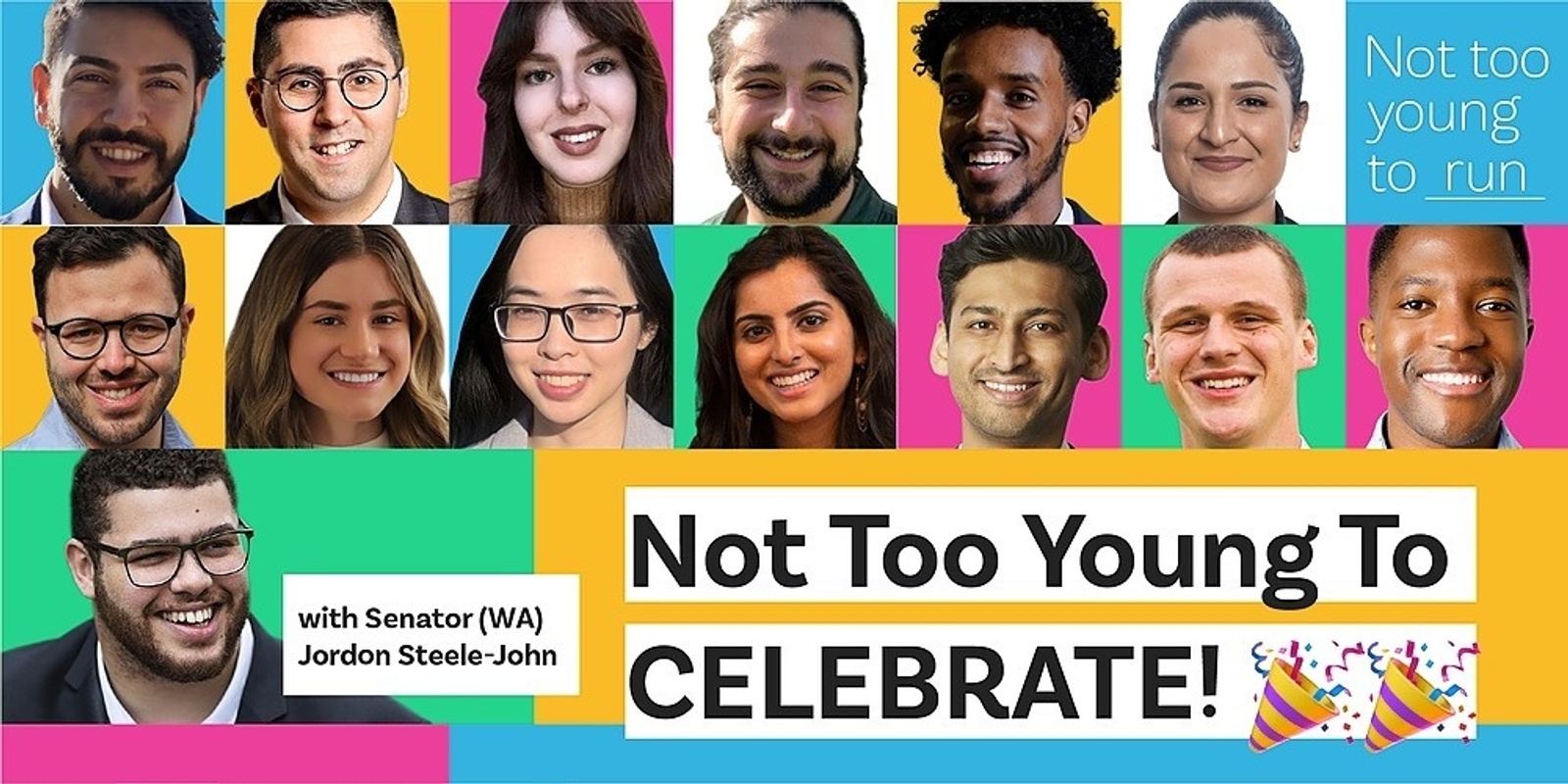 Banner image for Not Too Young To CELEBRATE 🎉 with special guest Jordon Steele-John, Australia's youngest Senator.