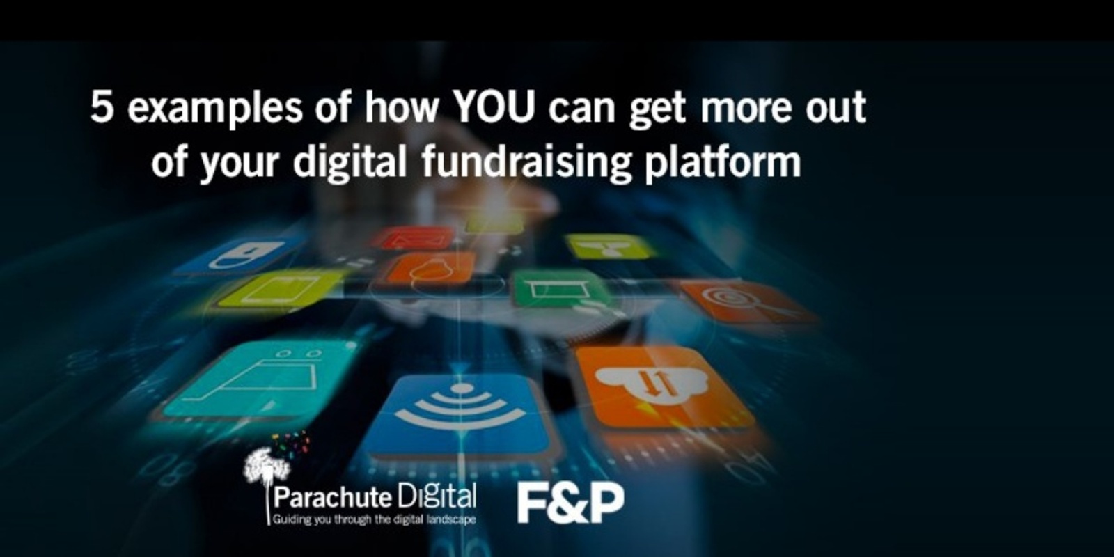 Banner image for Free Webinar - How to get the most out of your digital fundraising platform - with Parachute Digital