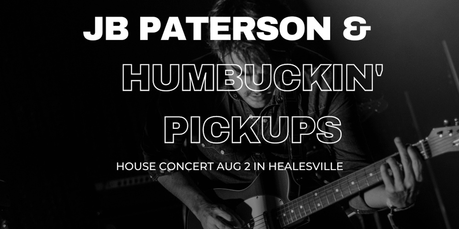 Banner image for Humbuckin' Pickups with JB Paterson Concert