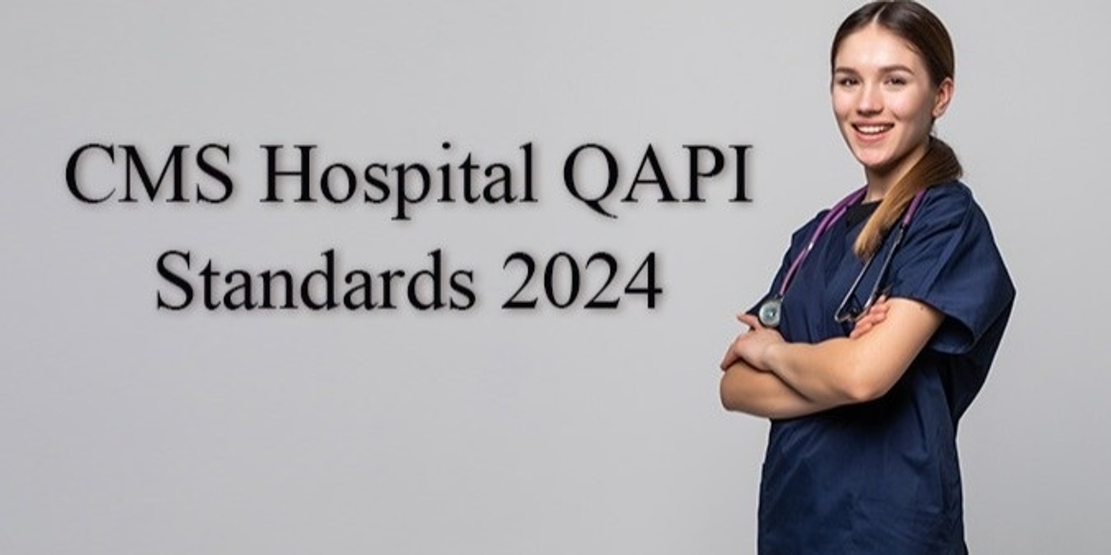 Banner image for CMS Hospital QAPI Standards 2024