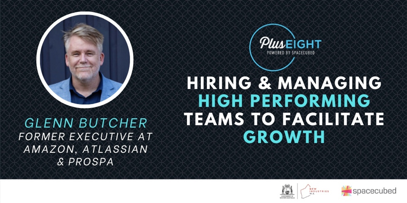 Banner image for Hiring & Managing High-Performing Teams to Facilitate Growth; A Fireside Chat with Glenn Butcher
