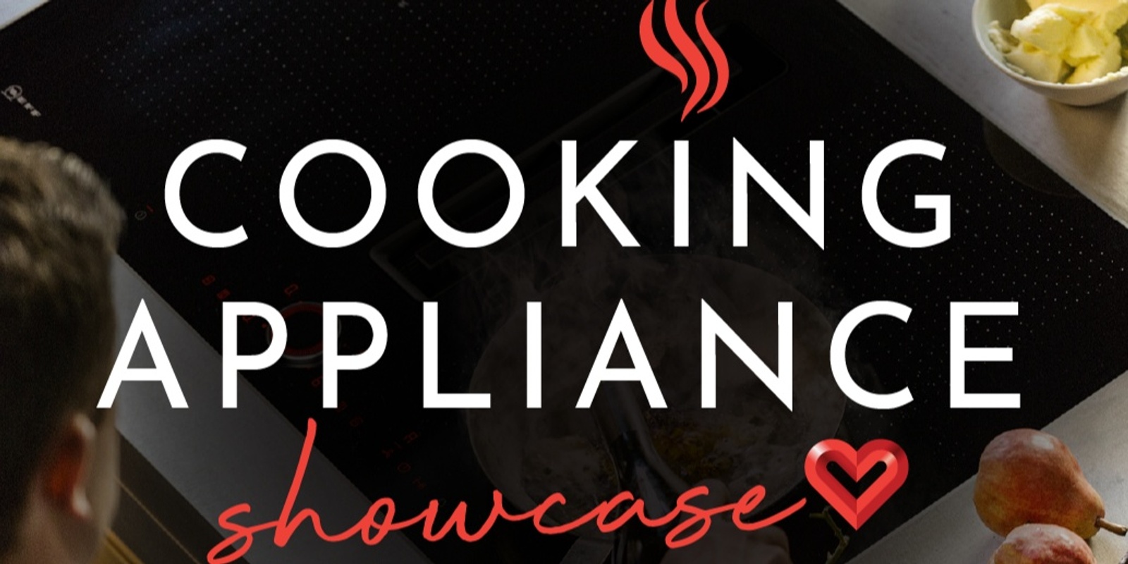 Banner image for Cooking Appliance Showcase - Saturday - 10am-2pm 