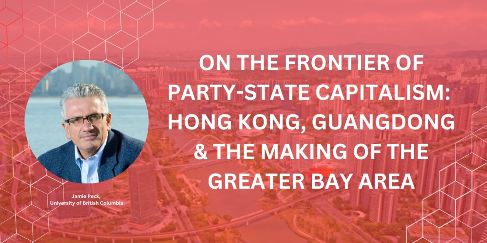 On the frontier of party-state capitalism: Hong Kong, Guangdong & the making of the Greater Bay Area