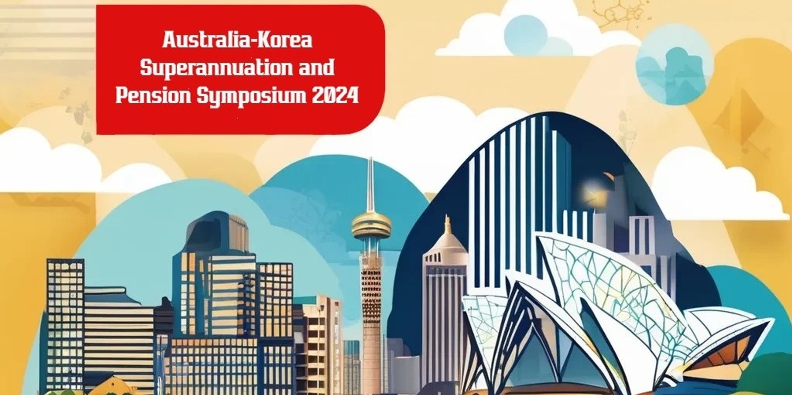 Banner image for Australia-Korea Superannuation and Pension Symposium 2024: Trends, Challenges, and Opportunities