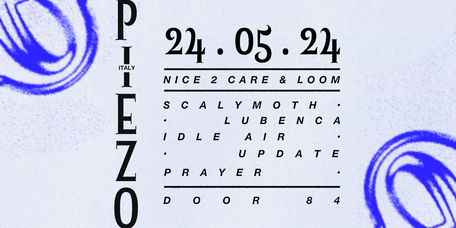 Banner image for Loom & Nice 2 Care presents PIEZO (ITA)