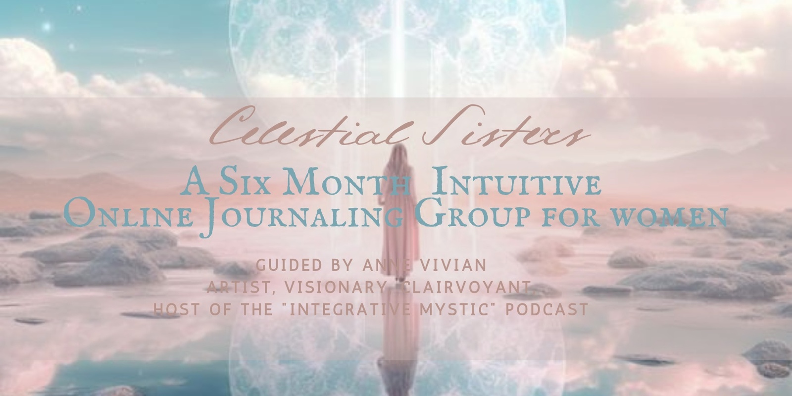 Banner image for  Celestial Sisters: A Six-Month Sacred Journaling Journey for Women