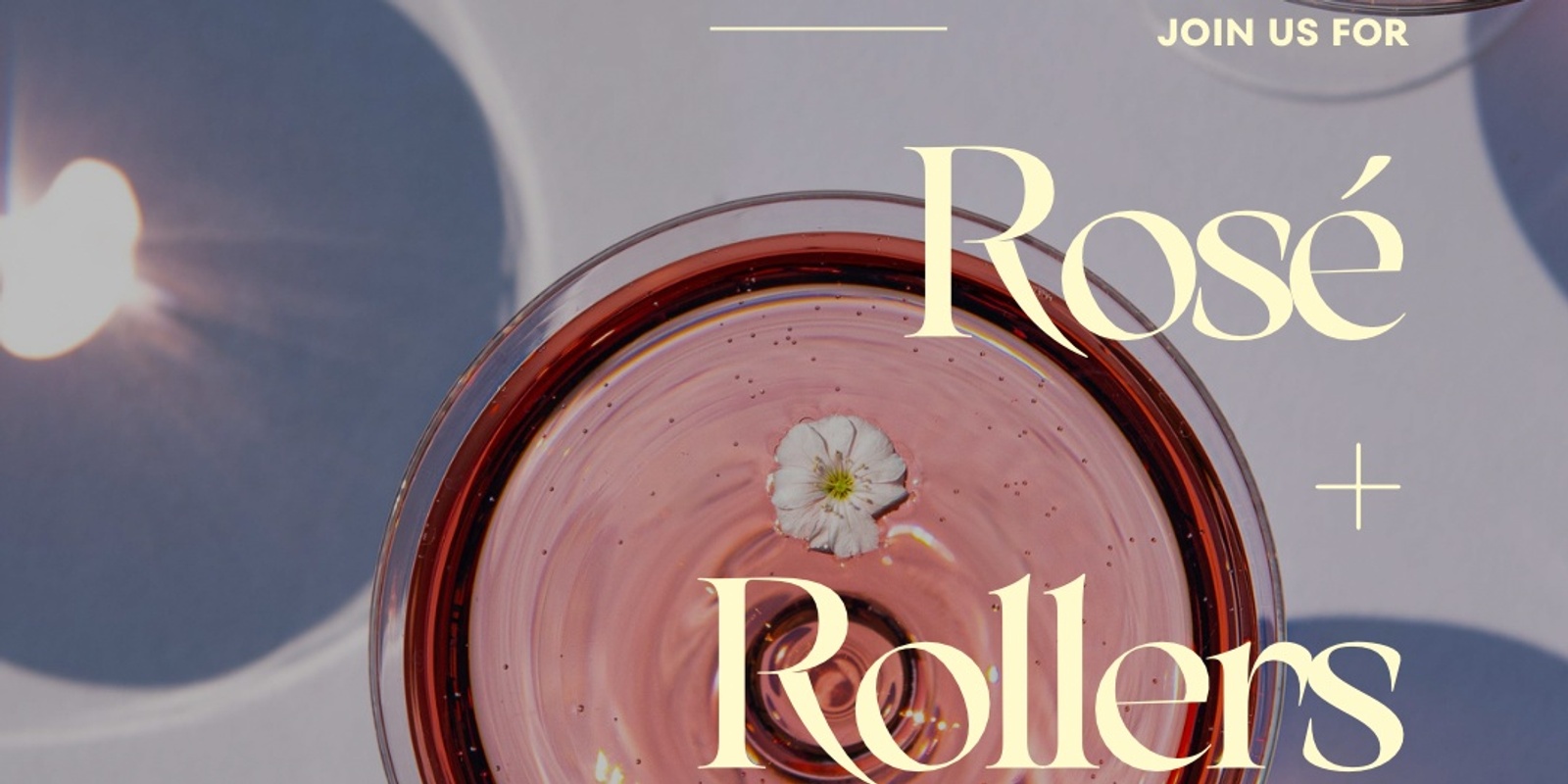 Banner image for Rosé + Rollers