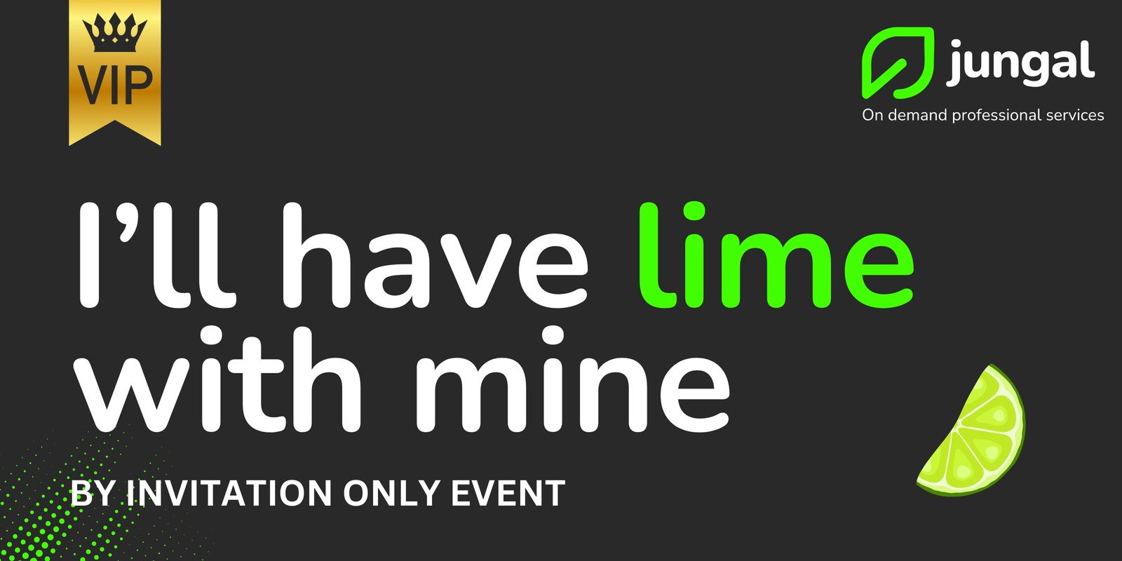 Banner image for 'I'll have Lime with that' -  The Jungal 2025 Launch