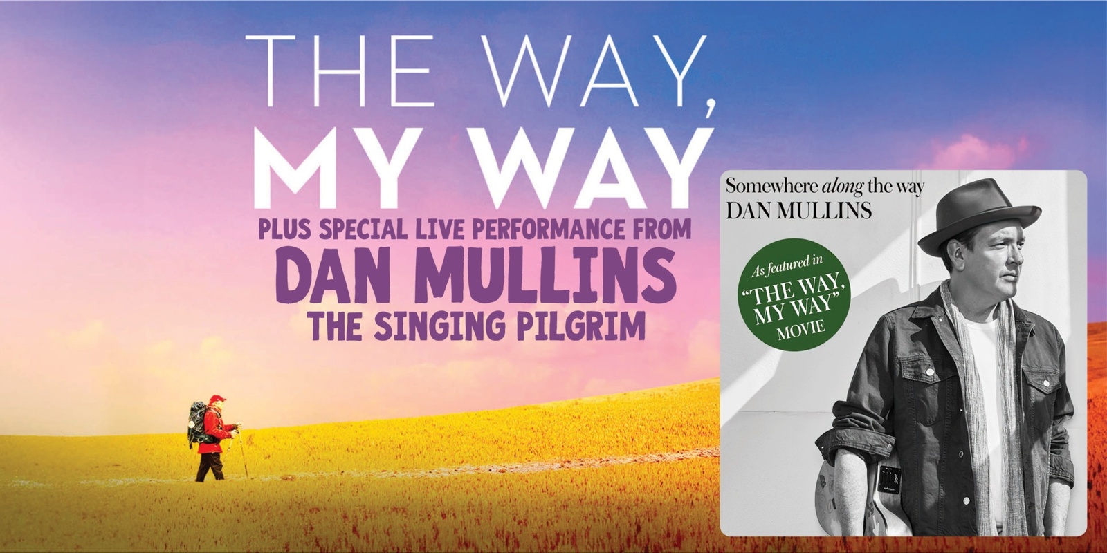 Banner image for Dan Mullins The Singing Pilgrim concert + The Way, My Way film screening