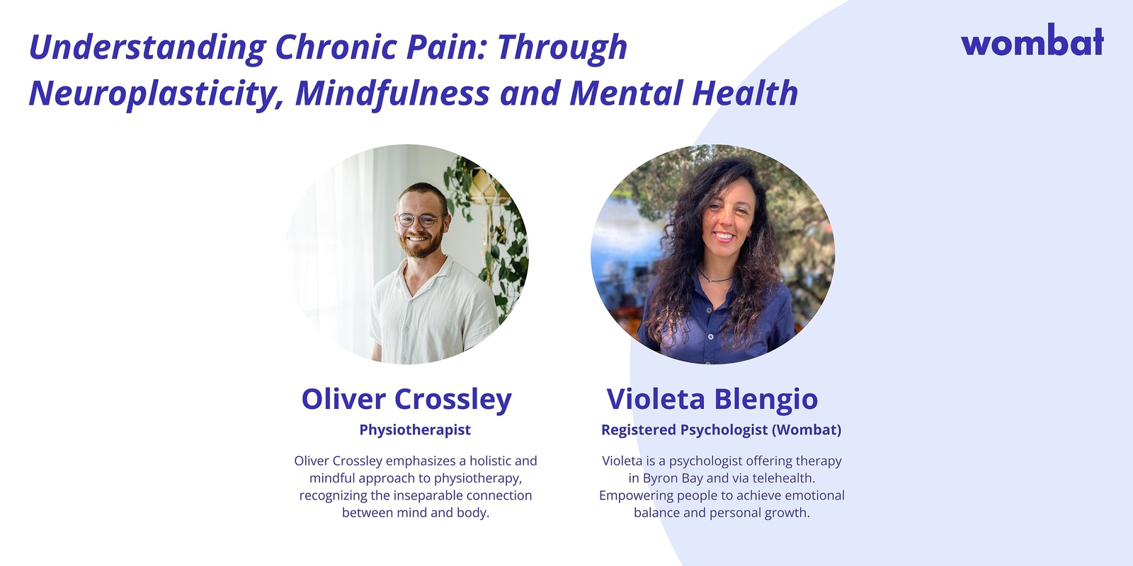 Banner image for ONLINE WEBINAR: Understanding Chronic Pain: Through Neuroplasticity, Mindfulness and Mental Health (CPD: 1 hour) - Speakers Oliver Crossley and Violeta Blengio