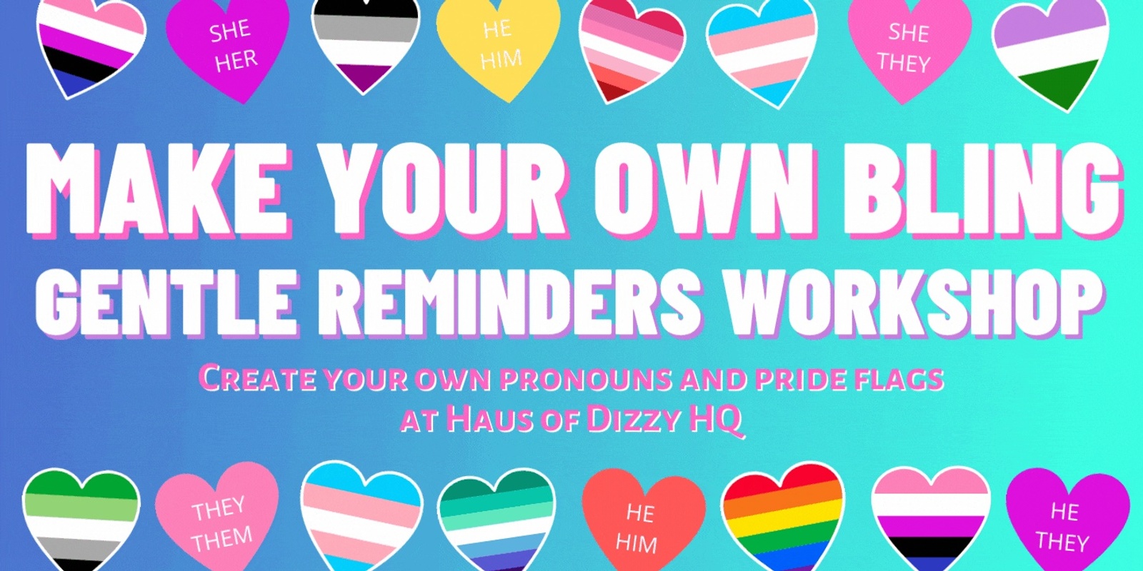 Banner image for Make your own Bling - Pronouns and Pride flags Workshop