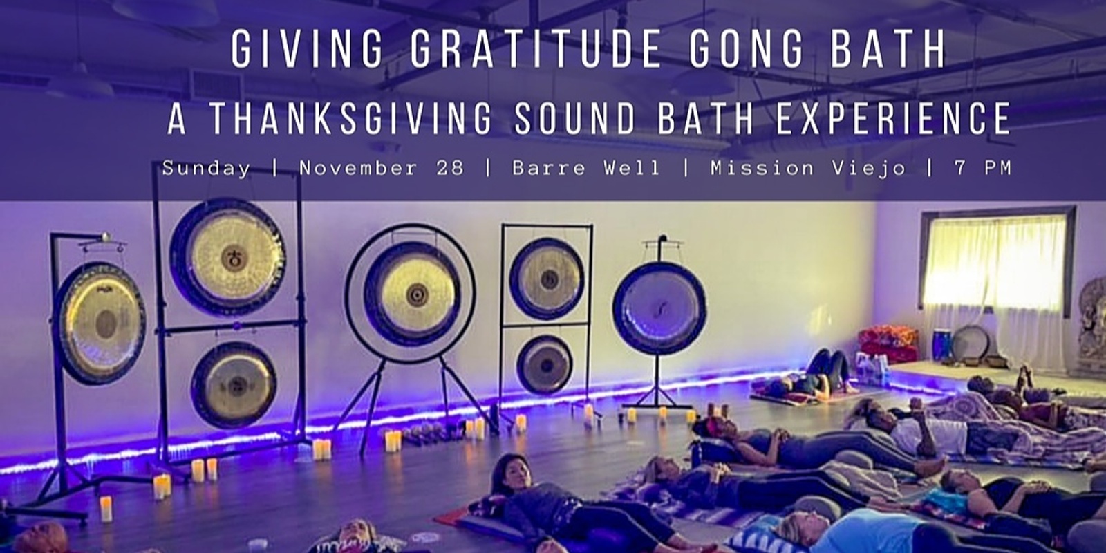 Banner image for Giving Gratitude Gong Bath: A Thanksgiving Sound Bath Experience (Mission Viejo)