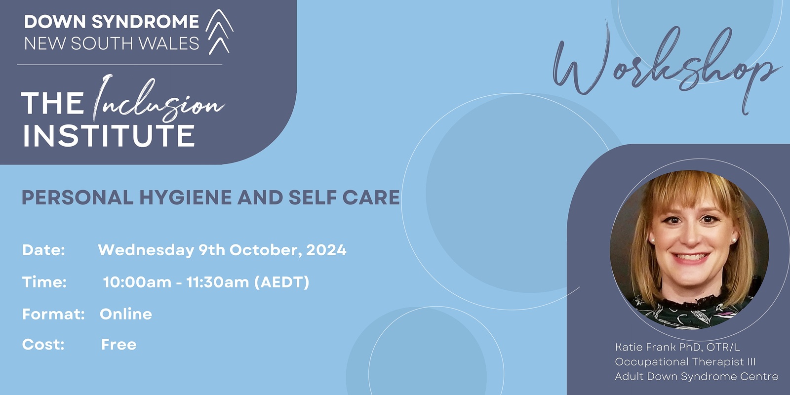 Banner image for Inclusion Institute - Personal Hygiene and Self Care: Strategies to Support Independence for Individuals with Down Syndrome with Dr Katie Frank.