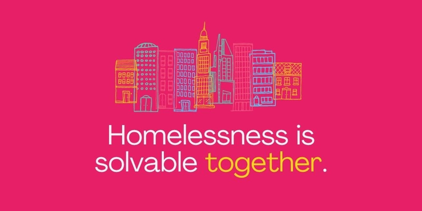 Banner image for Community Event: Homelessness is solvable together.