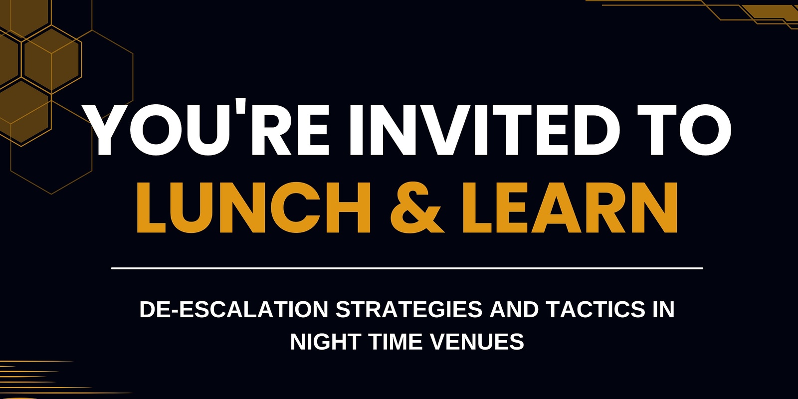 Banner image for Lunch & Learn - De-escalation strategies for front line workers in the night time economy
