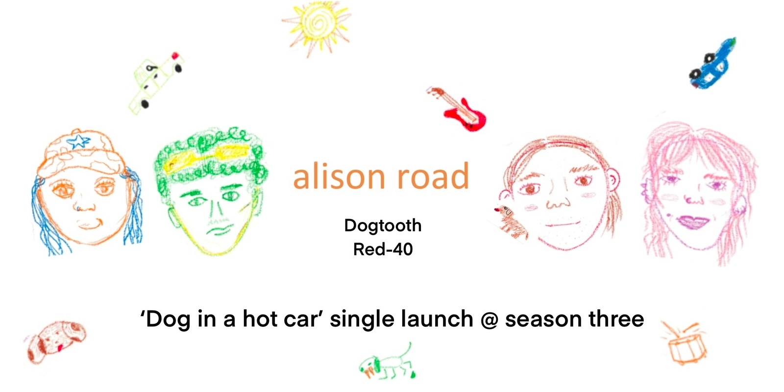 Banner image for Alison Road 'Dog in a Hot Car' Single Launch @ Season Three