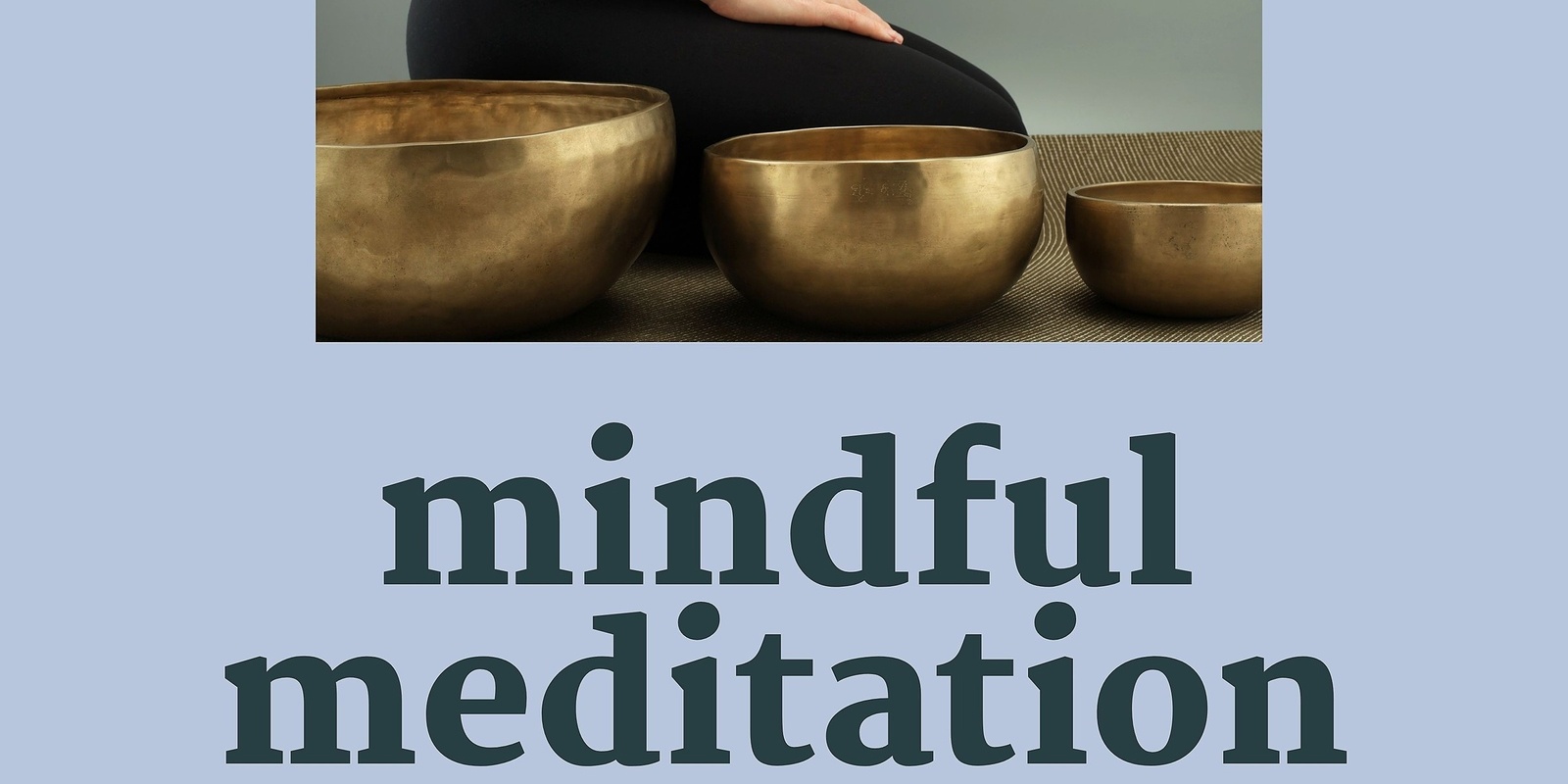 Banner image for Mindful Meditation