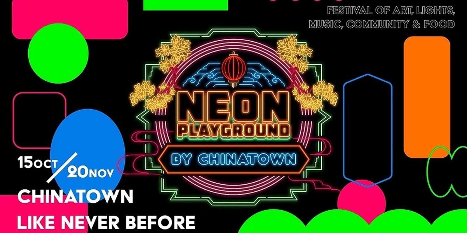 Banner image for Neon Playground by Chinatown - Final Community Information Session