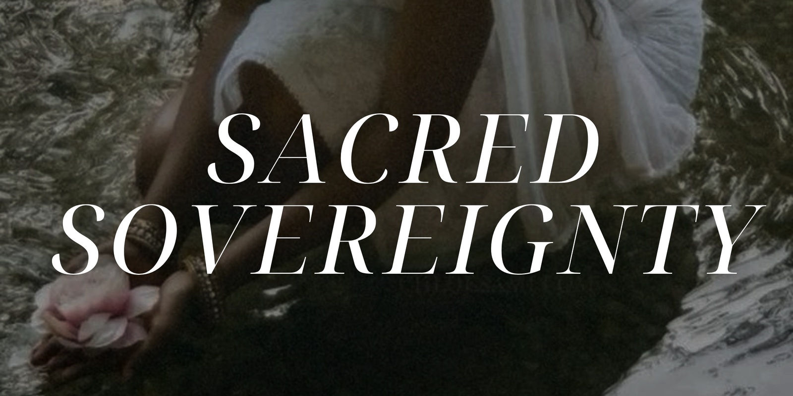 Banner image for SACRED SOVEREIGNTY