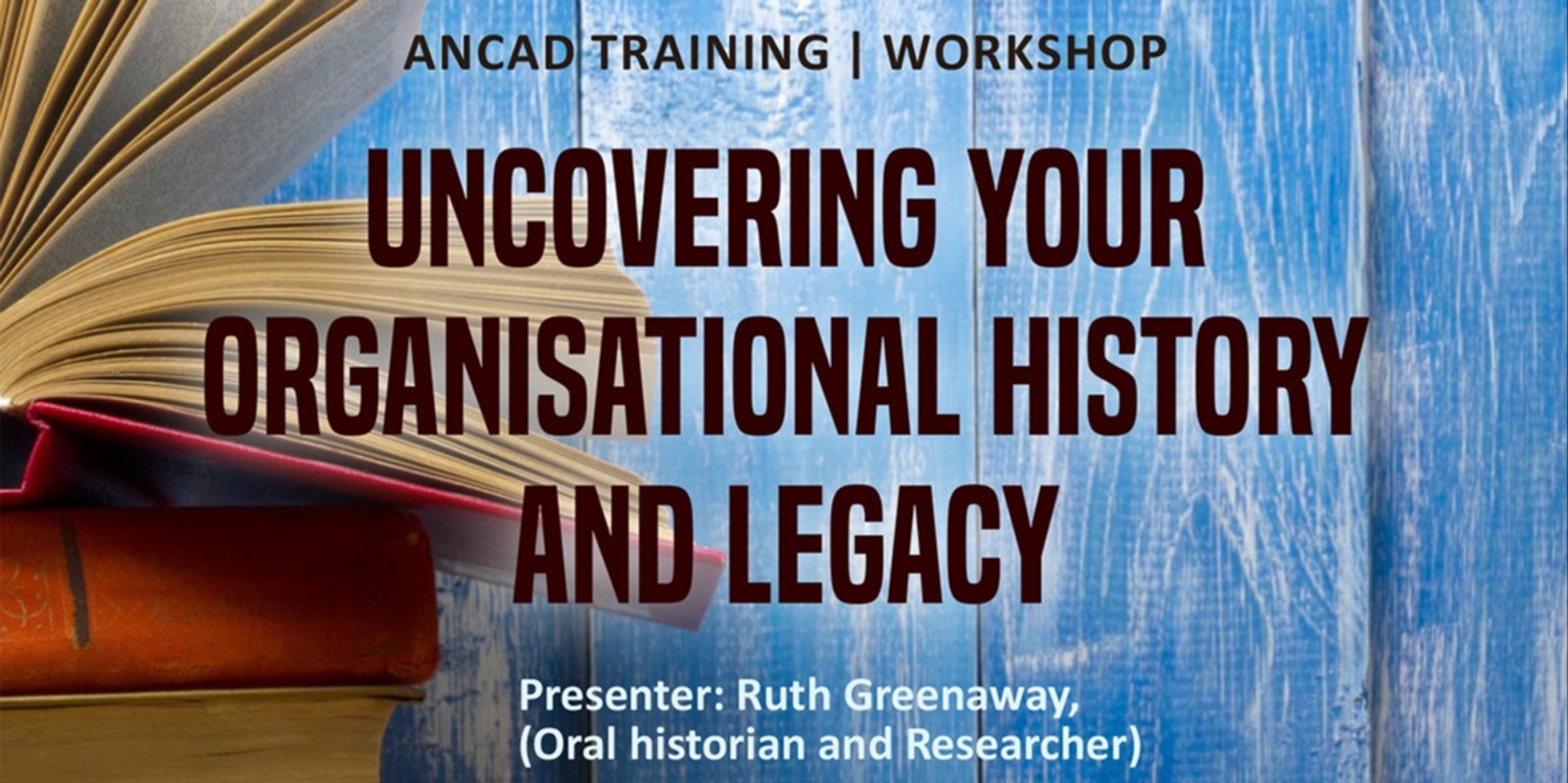 Banner image for Uncovering Your Organisational History and Legacy - in person workshop