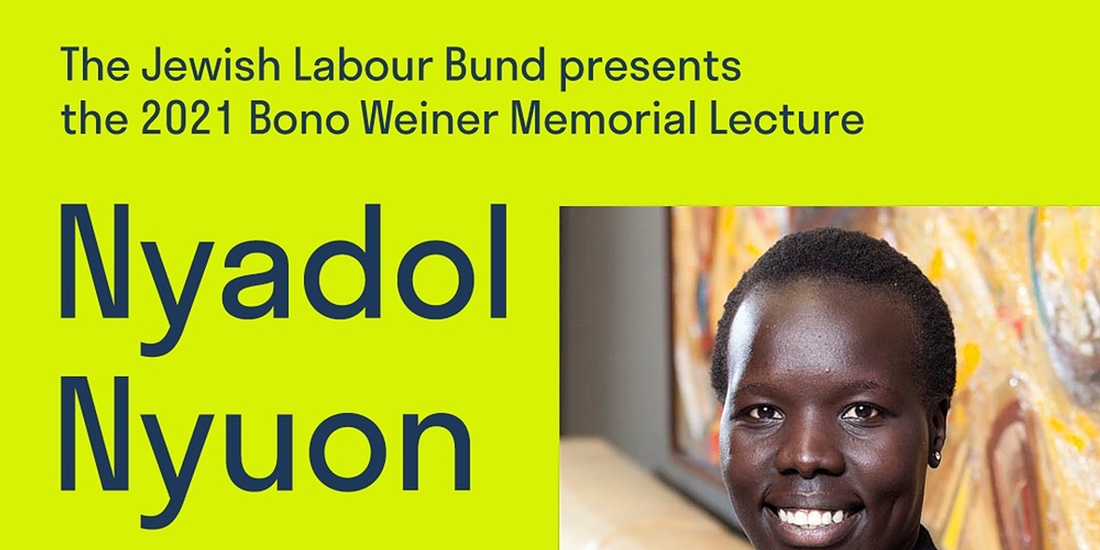 Banner image for The 2021 Bono Wiener Memorial Lecture with Nyadol Nyuon