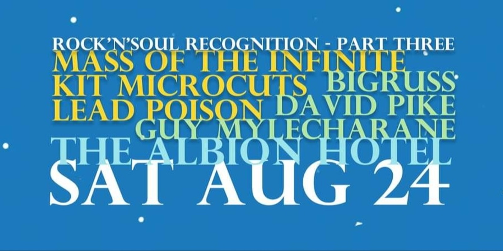 Banner image for ROCK'N'SOUL RECOGNITION - PART 3 | feat. MOTI, MICROCUTS, KIT, LEAD POISON, BIGRUSS, GUY MYLECHARANE, DAVE PIKE & More! 