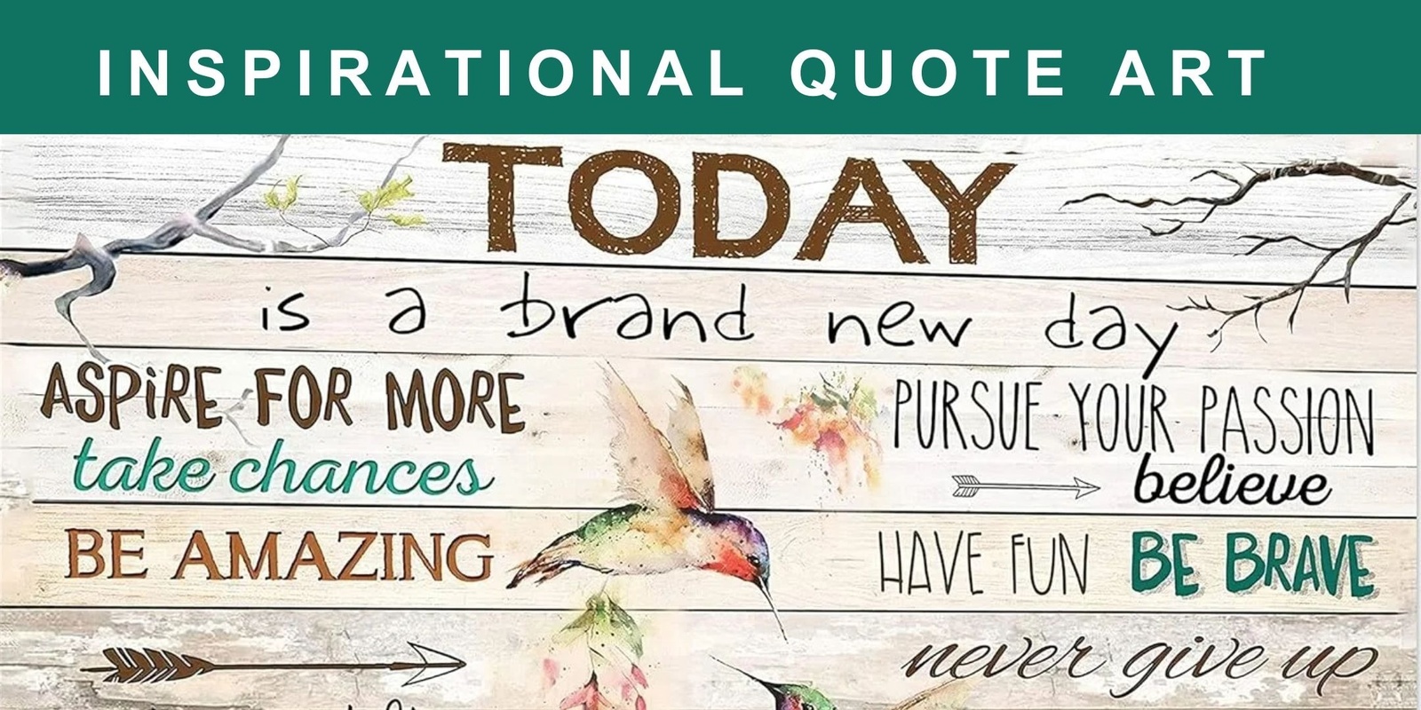 Banner image for Inspirational Quote Art