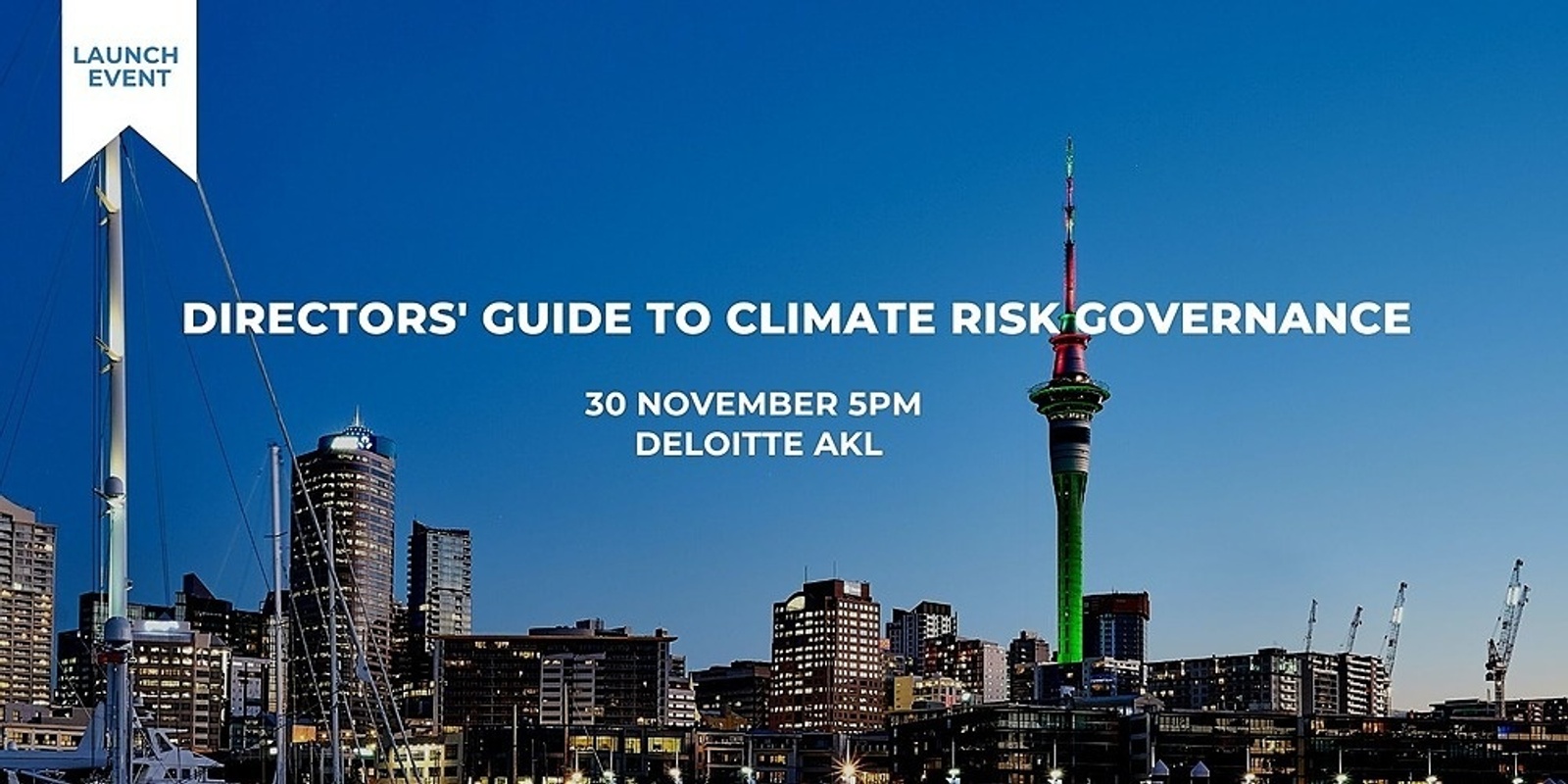 Banner image for Directors' Guide to Climate Governance - Hosted by Deloitte, Toitū Tahua: Centre for Sustainable Finance & Sustainable Business Council 