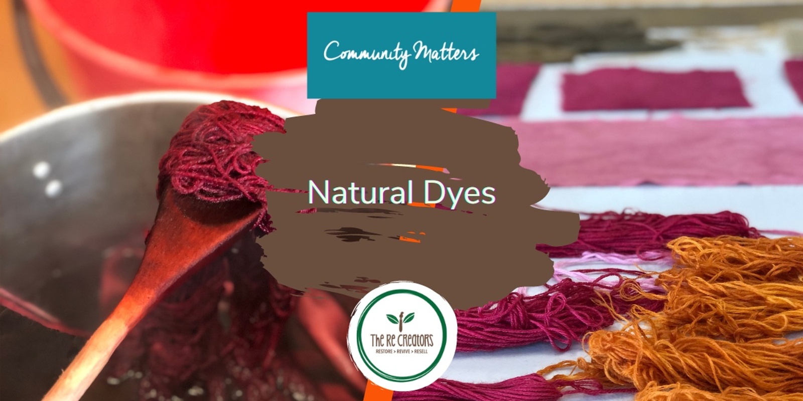 Banner image for Natural Dyes Workshop, West Auckland's RE: MAKER SPACE, Sun 17 Mar, 10am-5pm