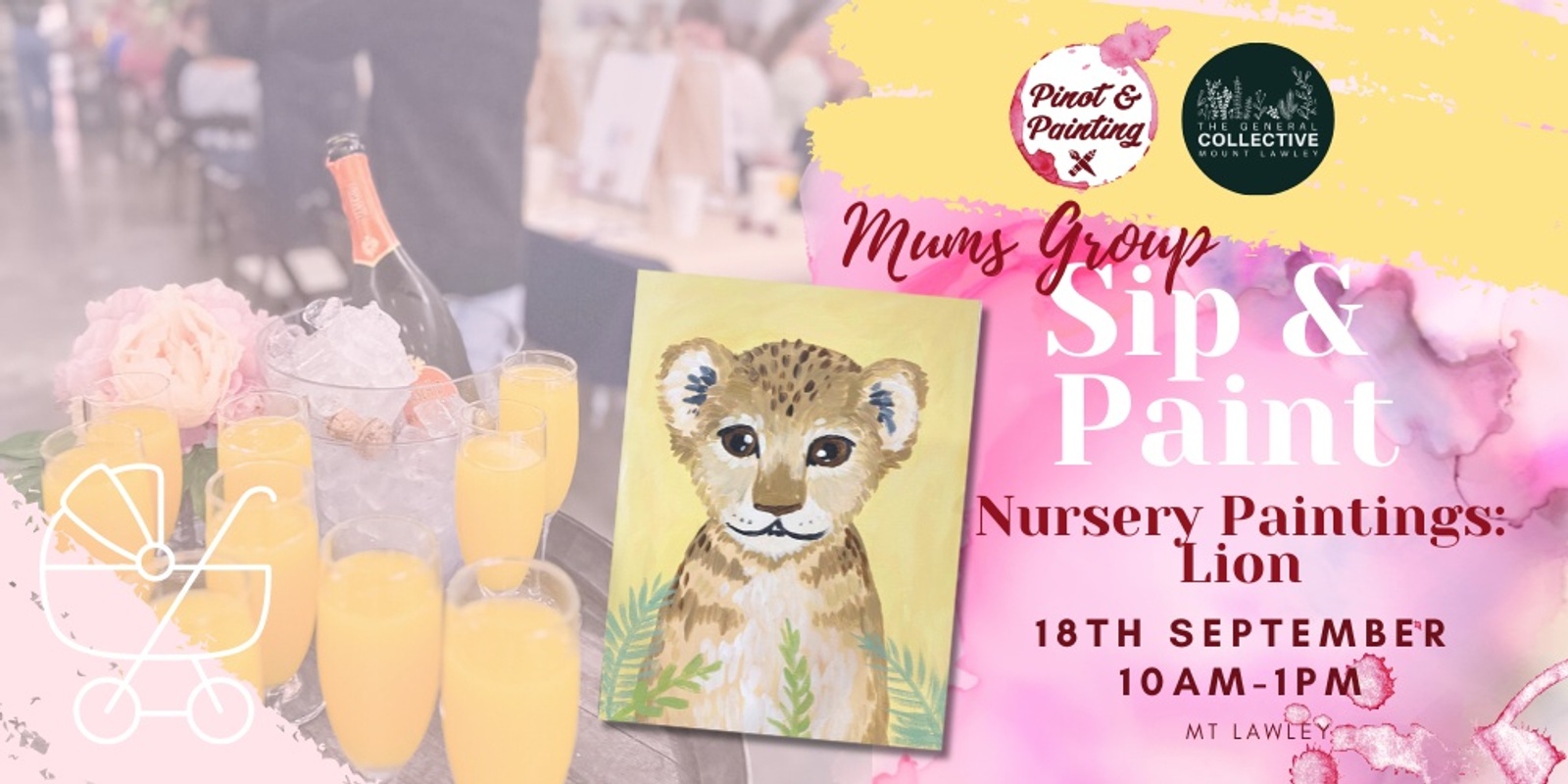 Banner image for Nursery Paintings: Lion - Mum's Group Sip & Paint @ The General Collective