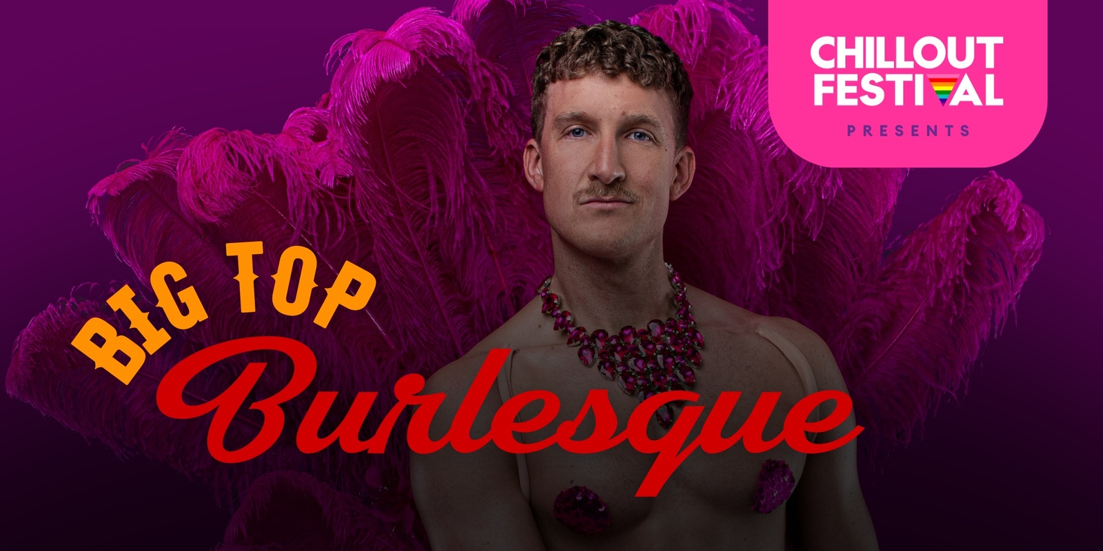 Banner image for Big Top Burlesque - ChillOut Festival 2025