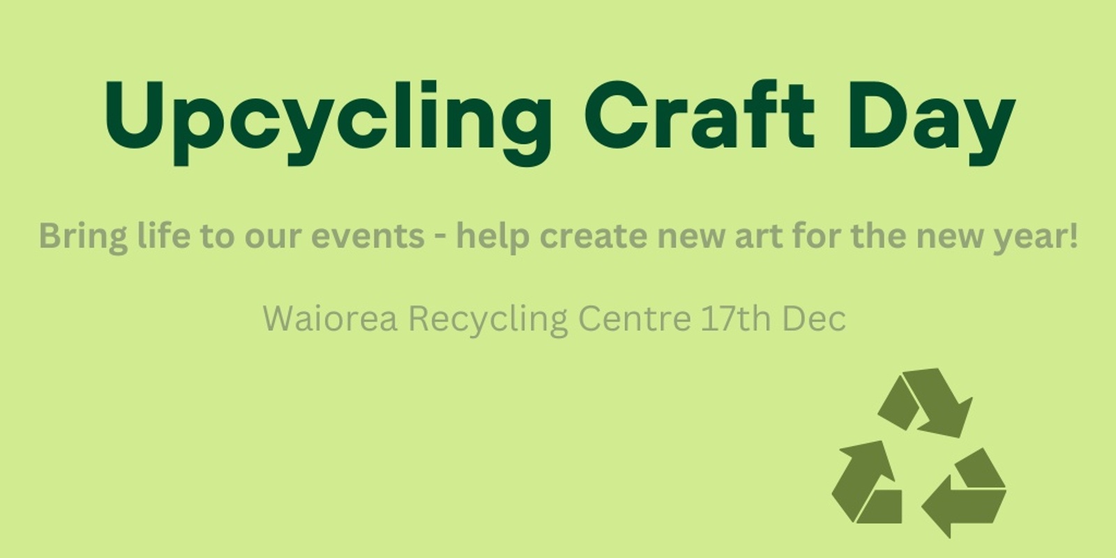 Banner image for Upcycling Craft Day Waiorea Recycling Centre 17th Dec 