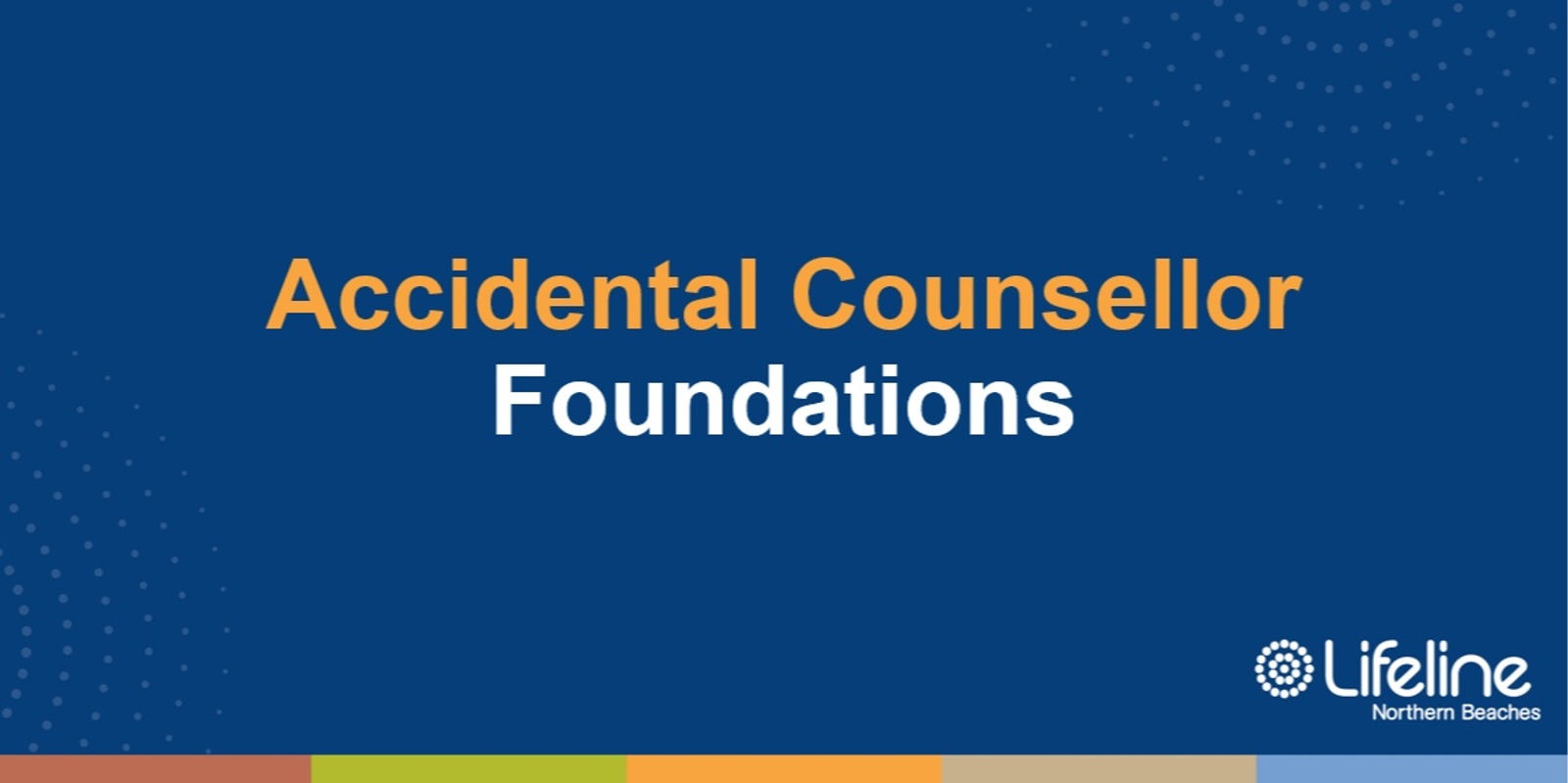 Banner image for Accidental Counsellor Foundations community workshop - June 2024