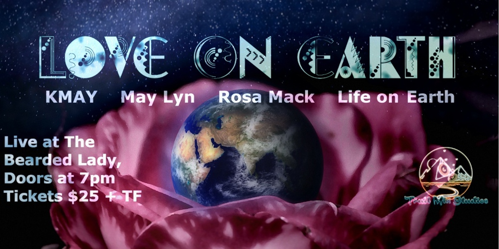 Banner image for Love On Earth - Featuring Life on Earth, Rosa Mack, May Lyn and KMAY