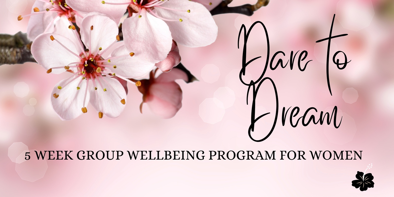 Banner image for Dare to Dream - 5 week group wellbeing program for women