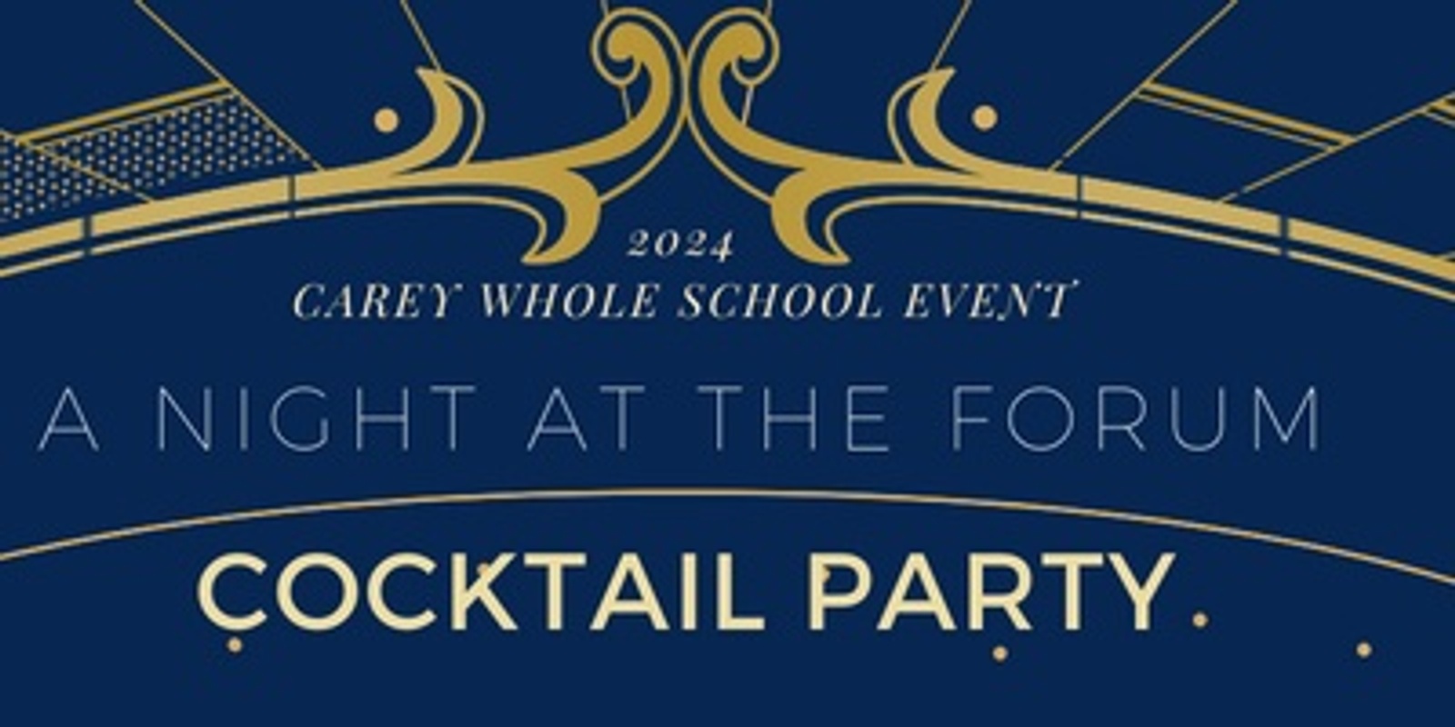 Banner image for Carey Cocktail Party 2024  - A Night at The Forum