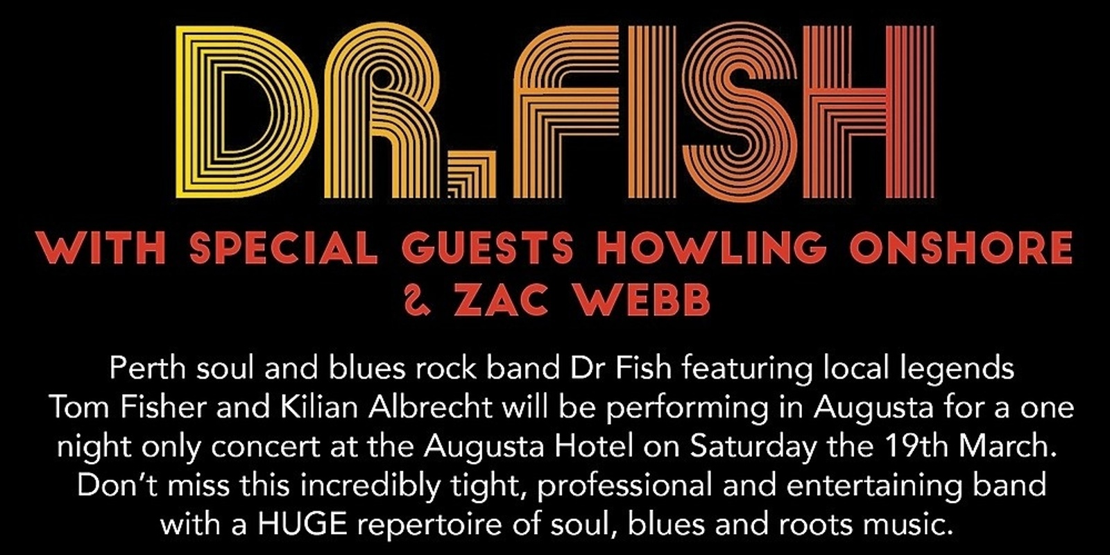 Banner image for Augusta Presents: DR.FISH with special guests HOWLING ONSHORE
