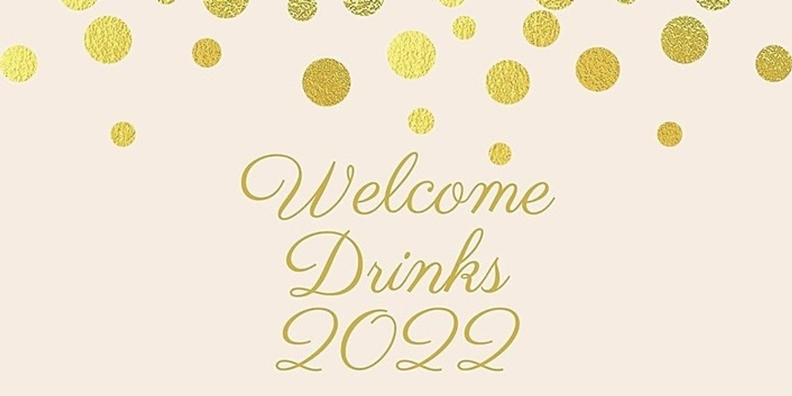 Banner image for Welcome Drinks 2022