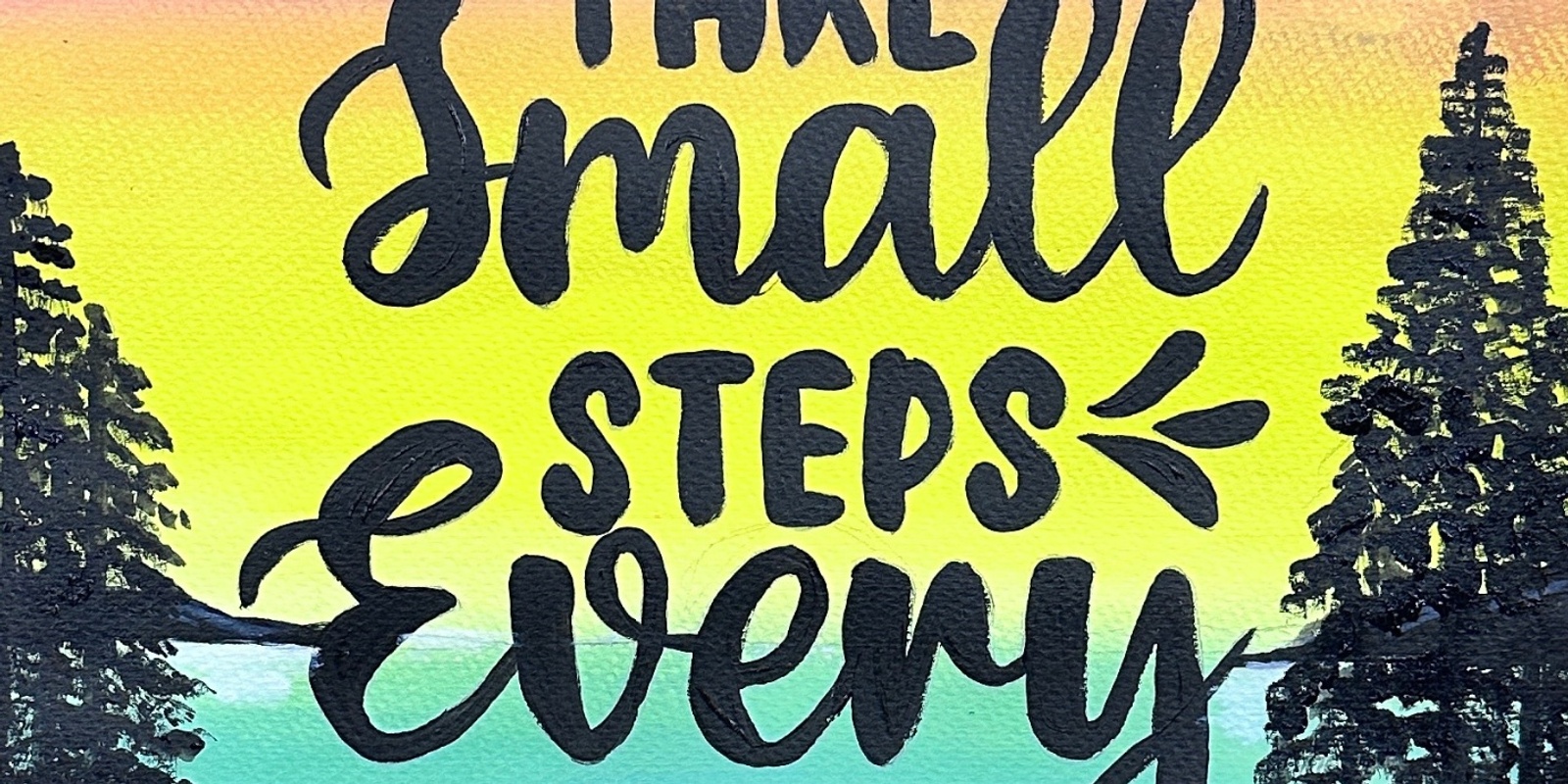 Banner image for 🎨 "Canvas of Progress: Take Small Steps Every Day" 🌟🖌️