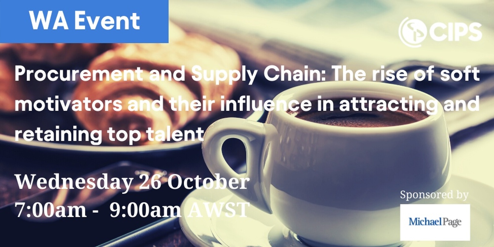 Banner image for WA Branch Event - Procurement and Supply Chain: The rise of soft motivators and their influence in attracting and retaining top talent	