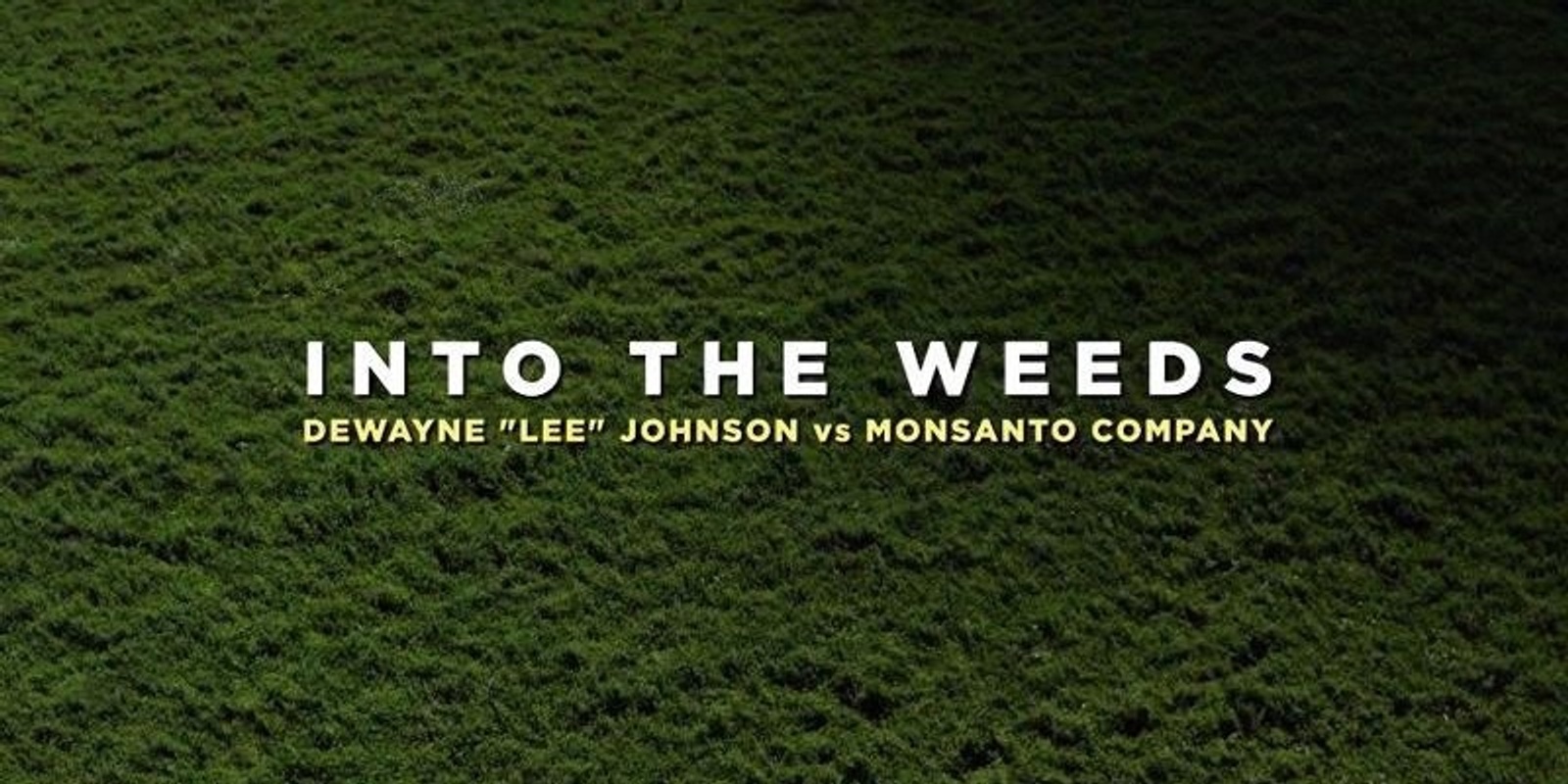Banner image for Into the Weeds - Australian Premiere Screening