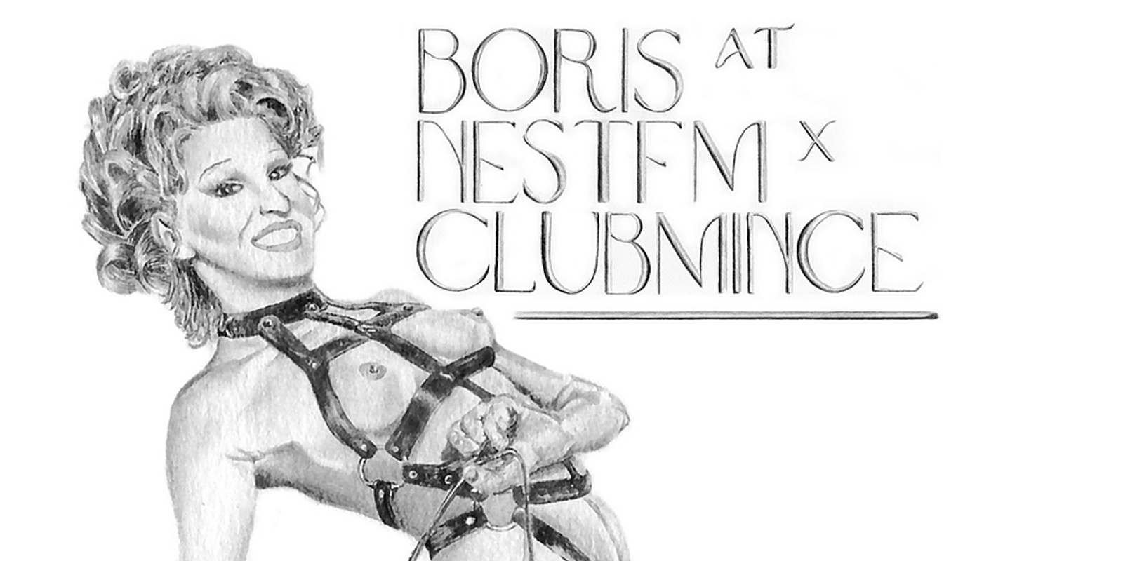 Banner image for BORIS IN THA BASSMEANT BY NESTFMXXXCLUBMINCE