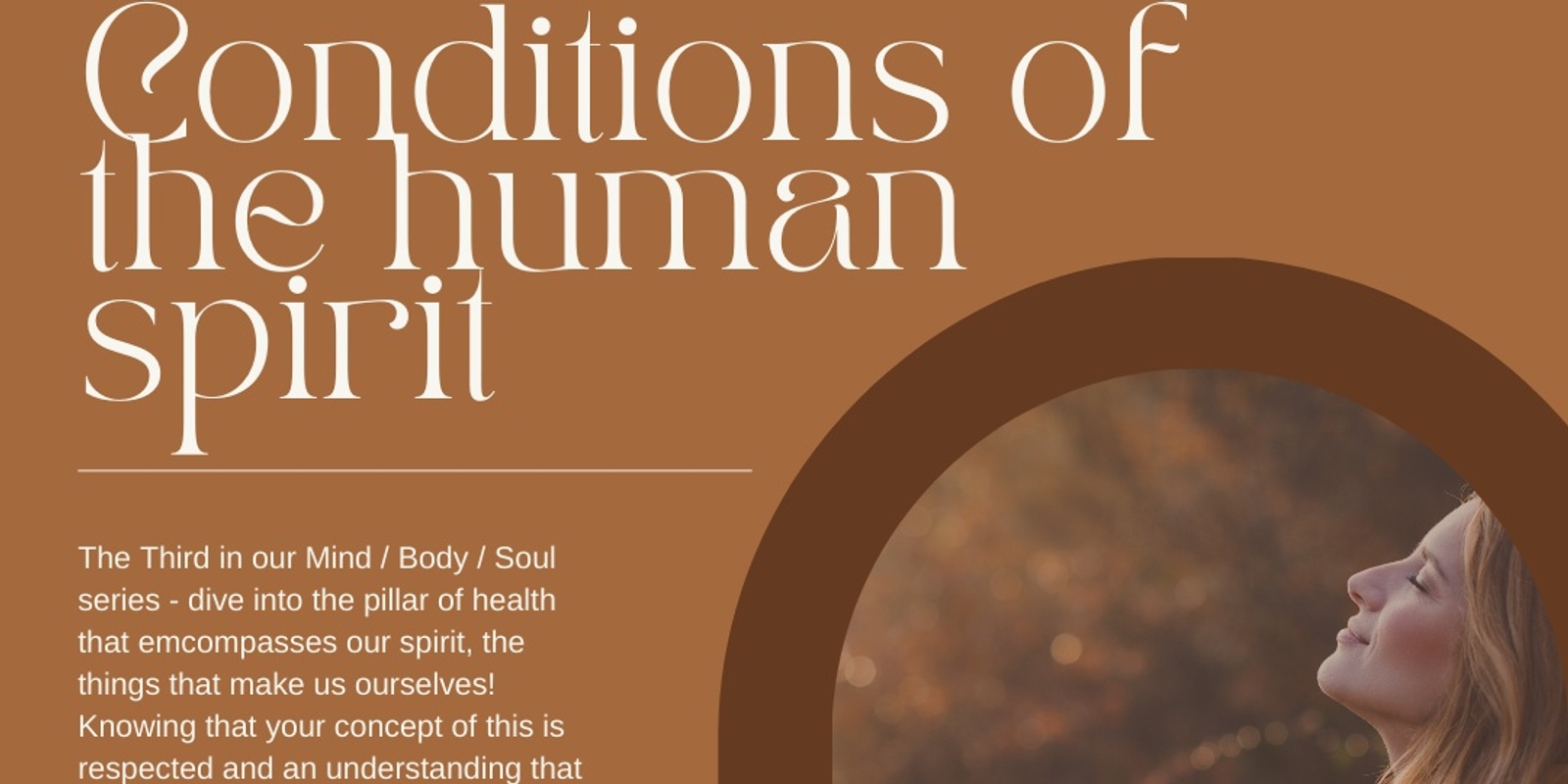 Banner image for Workshop 3 - Mind | Body | Soul Series - Conditions Of The Human Spirit.