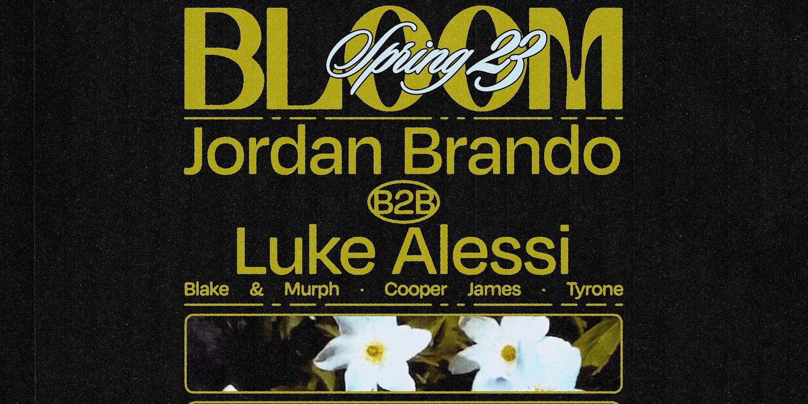 Banner image for Bloom ▬ Jordan Brando b2b Luke Alessi (AUS)